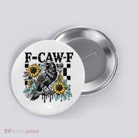 Crow Raven F-CAW-F Funny Halloween Button thumb 0