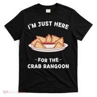 Crab Rangoon Food Lover Im Just Here For The Crab Rangoon Cool T-Shirt thumb 0