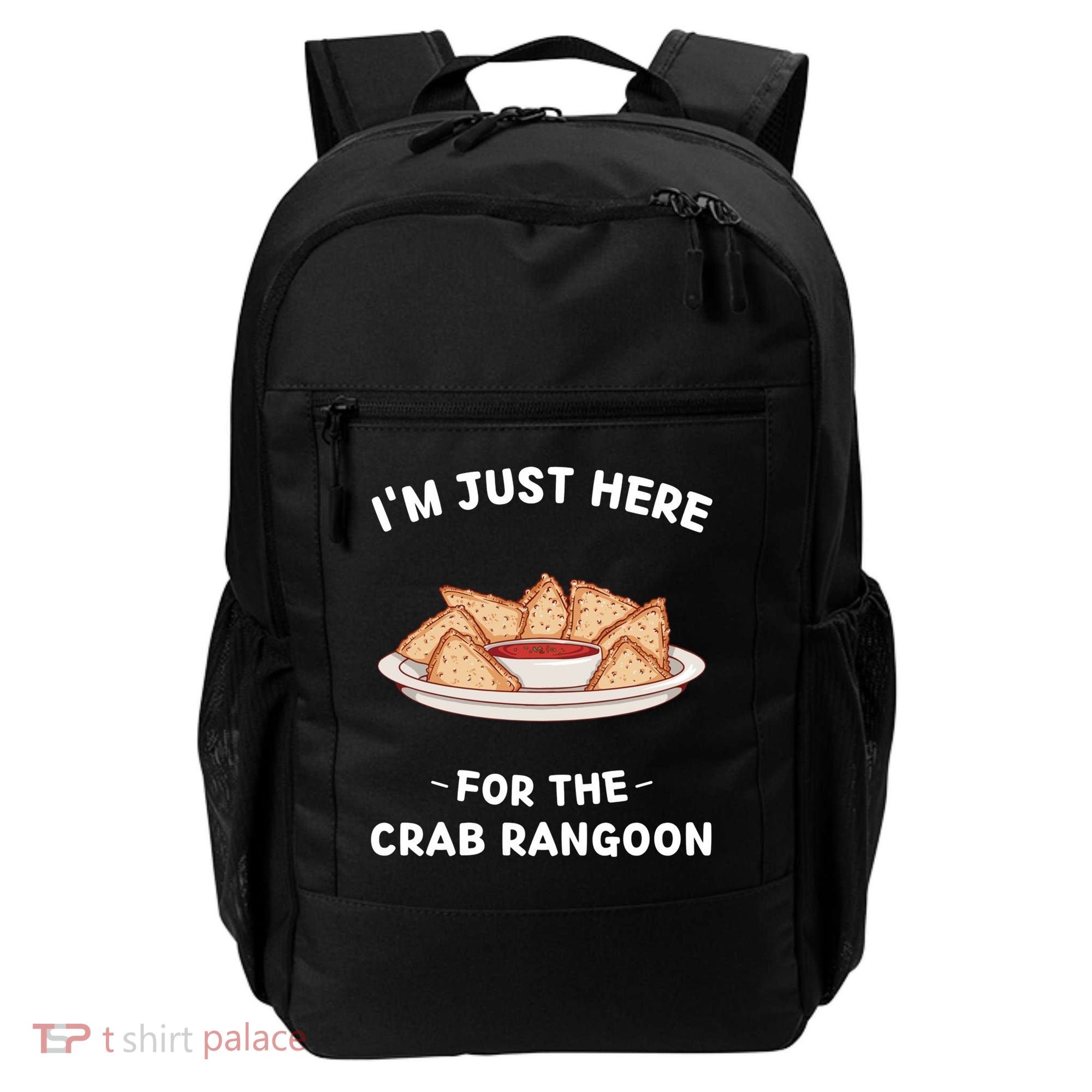 Crab Rangoon Food Lover Im Just Here For The Crab Rangoon Cool Backpack