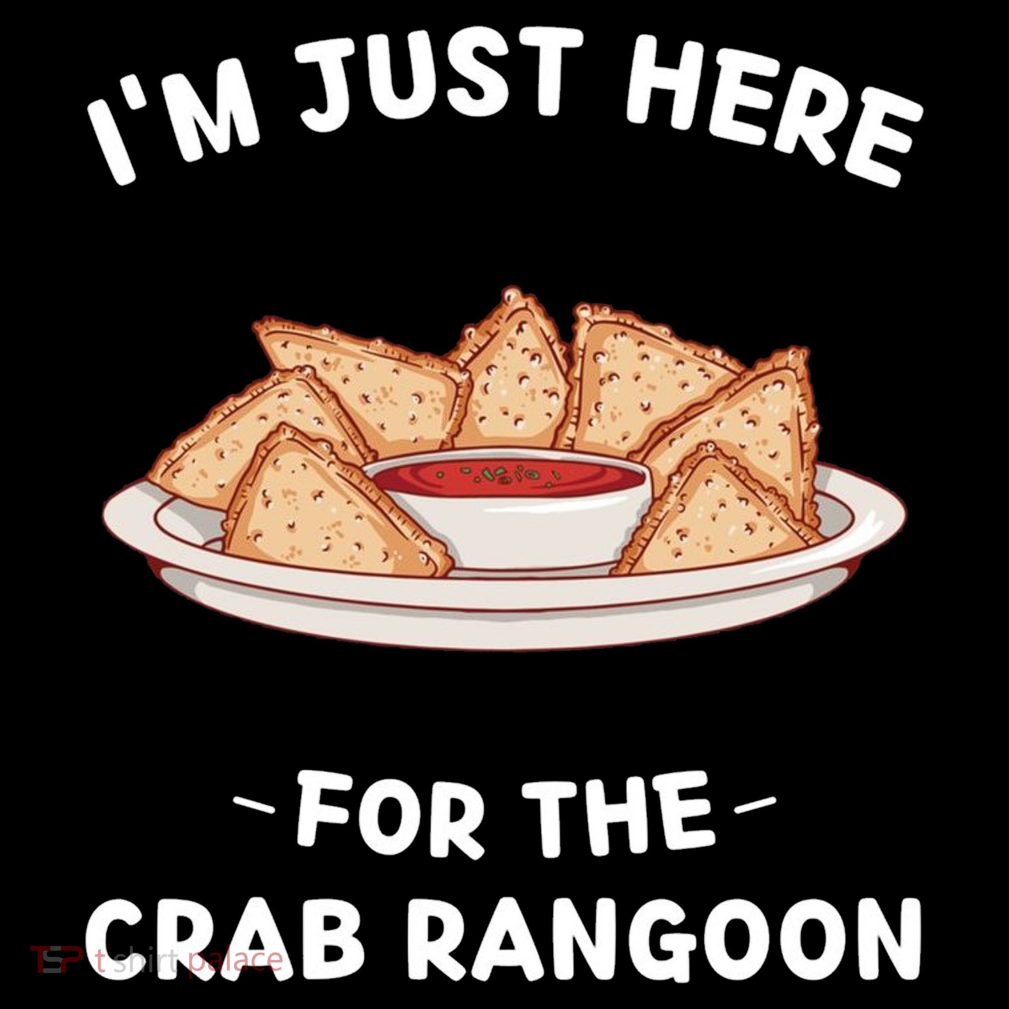Crab Rangoon Food Lover Im Just Here For The Crab Rangoon Cool Women's Hoodie