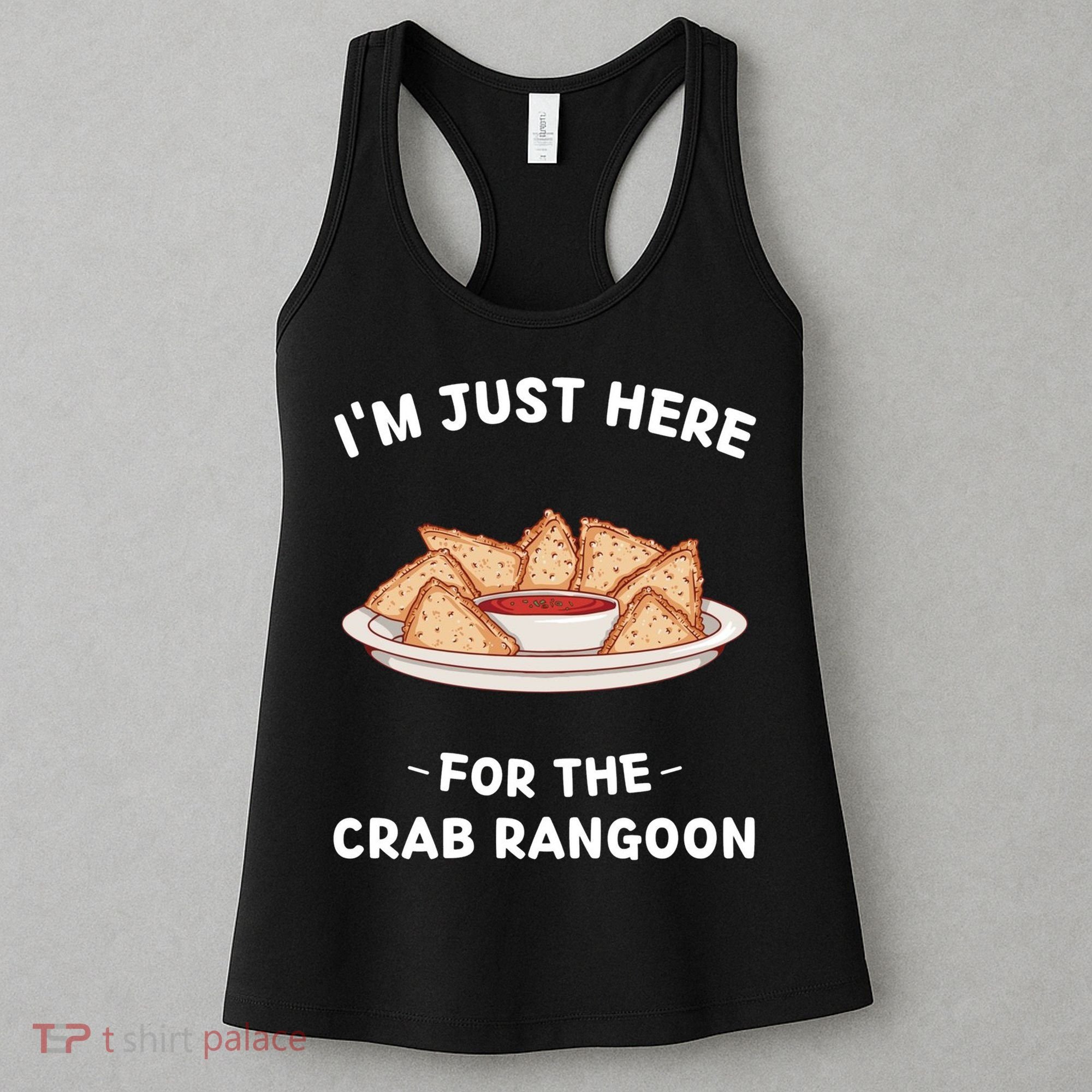 Crab Rangoon Food Lover Im Just Here For The Crab Rangoon Cool Women's Tank Top