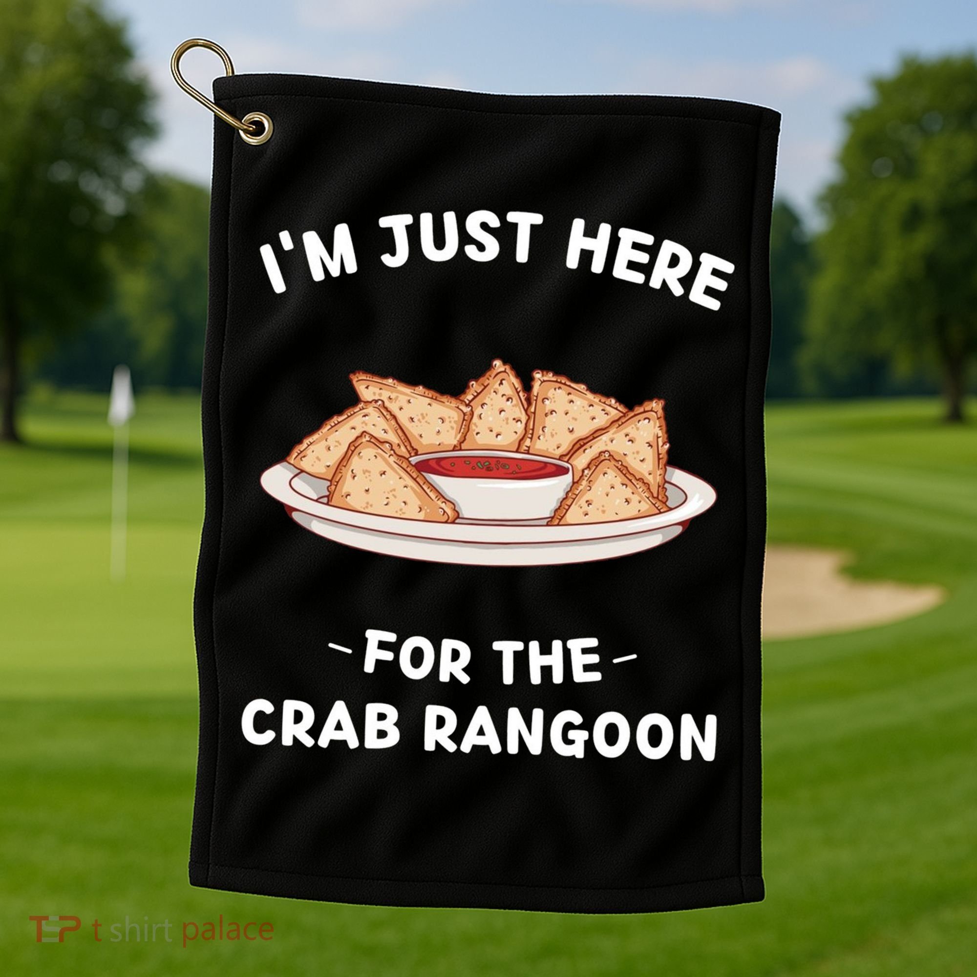 Crab Rangoon Food Lover Im Just Here For The Crab Rangoon Cool Golf Towel