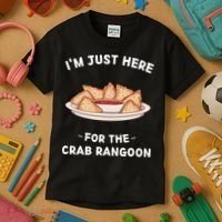 Crab Rangoon Food Lover Im Just Here For The Crab Rangoon Cool Kids T-Shirt thumb 3
