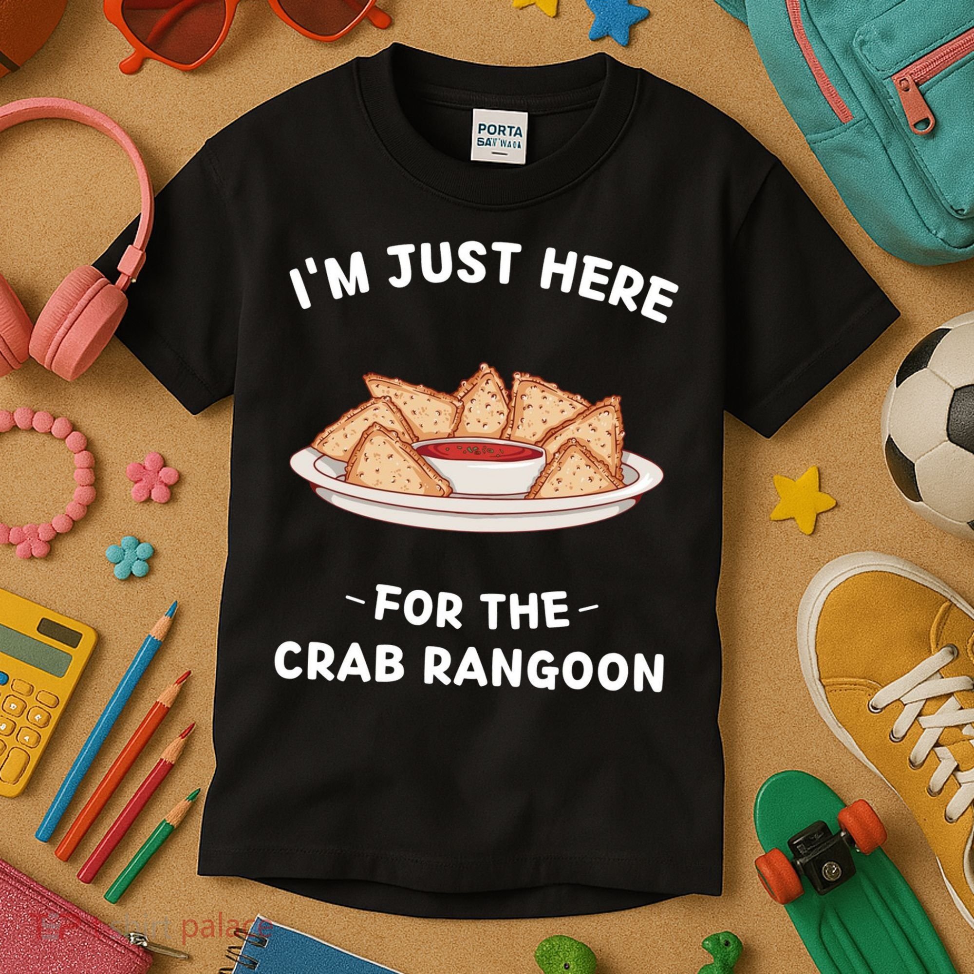 Crab Rangoon Food Lover Im Just Here For The Crab Rangoon Cool Kids T-Shirt