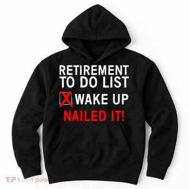 Cool Retirement For Women Retired To Do List Retiree Hoodie