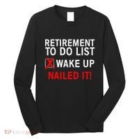Cool Retirement For Women Retired To Do List Retiree Long Sleeve Shirt thumb 0