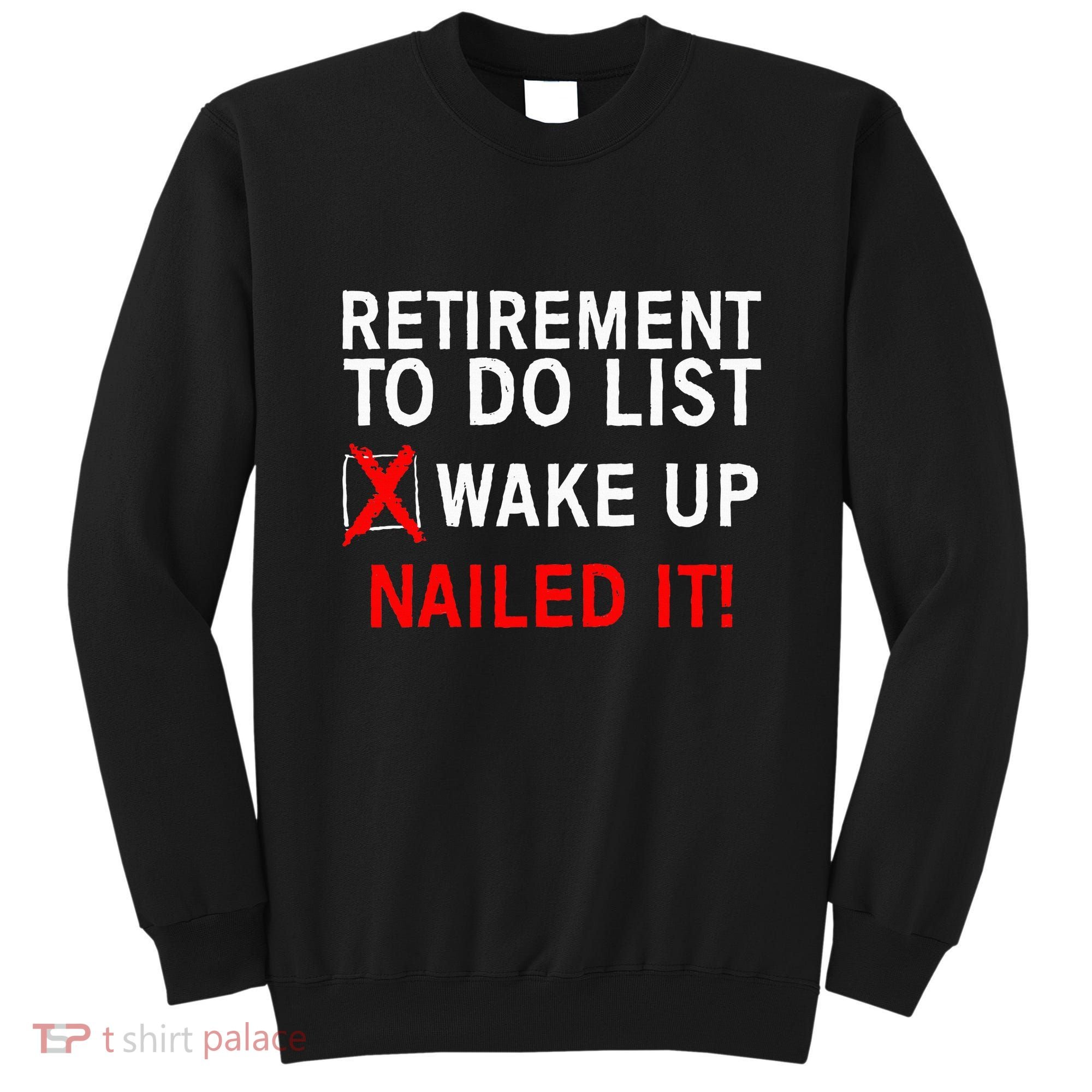 Cool Retirement For Women Retired To Do List Retiree Sweatshirt
