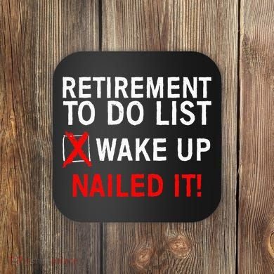 Cool Retirement For Women Retired To Do List Retiree Coaster