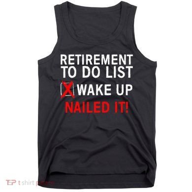 Cool Retirement For Women Retired To Do List Retiree Tank Top