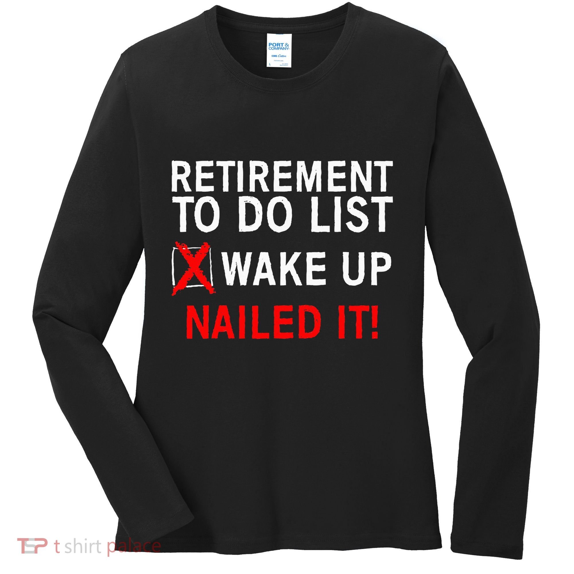 Cool Retirement For Women Retired To Do List Retiree Women's Long Sleeve Shirt