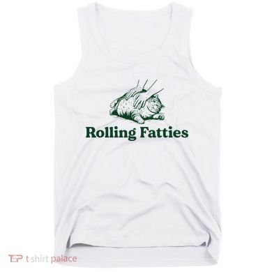 Cat Rolling Fatties Funny Tank Top