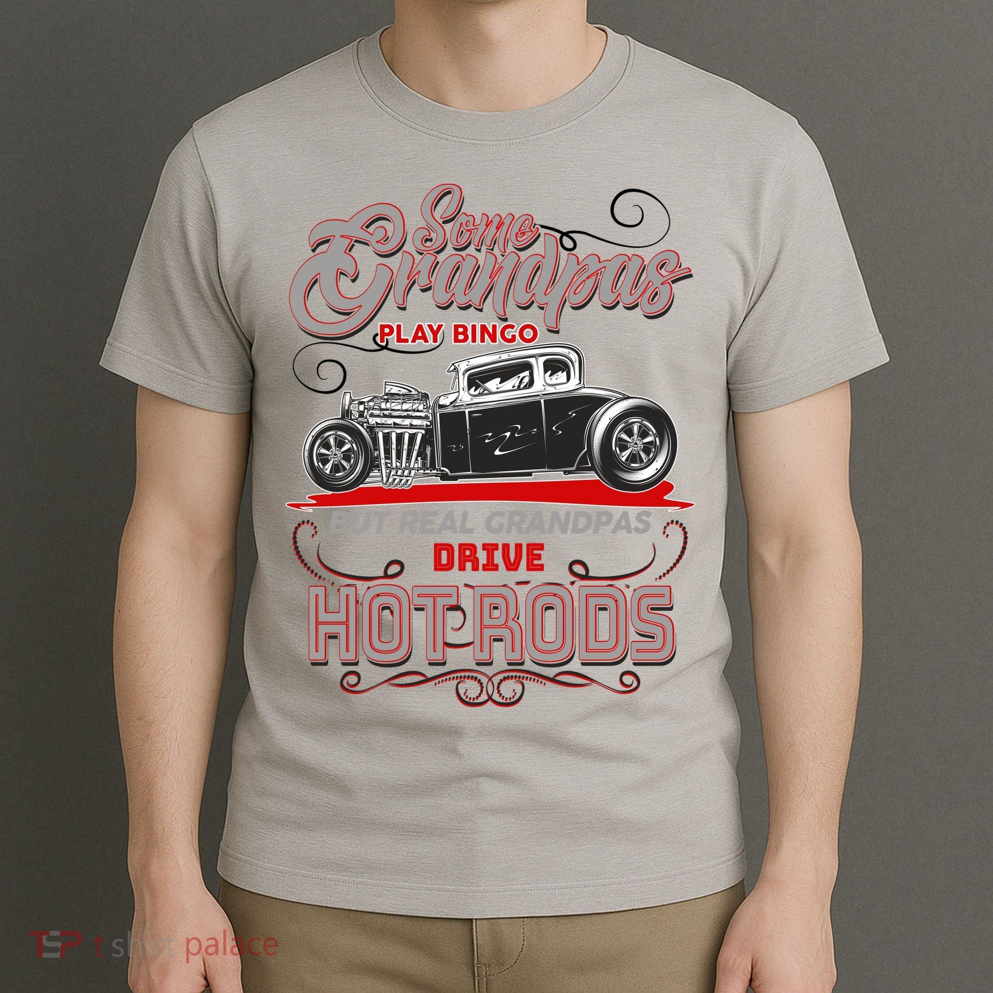 Cool Real Grandpas Drive Hot Rods T-Shirt