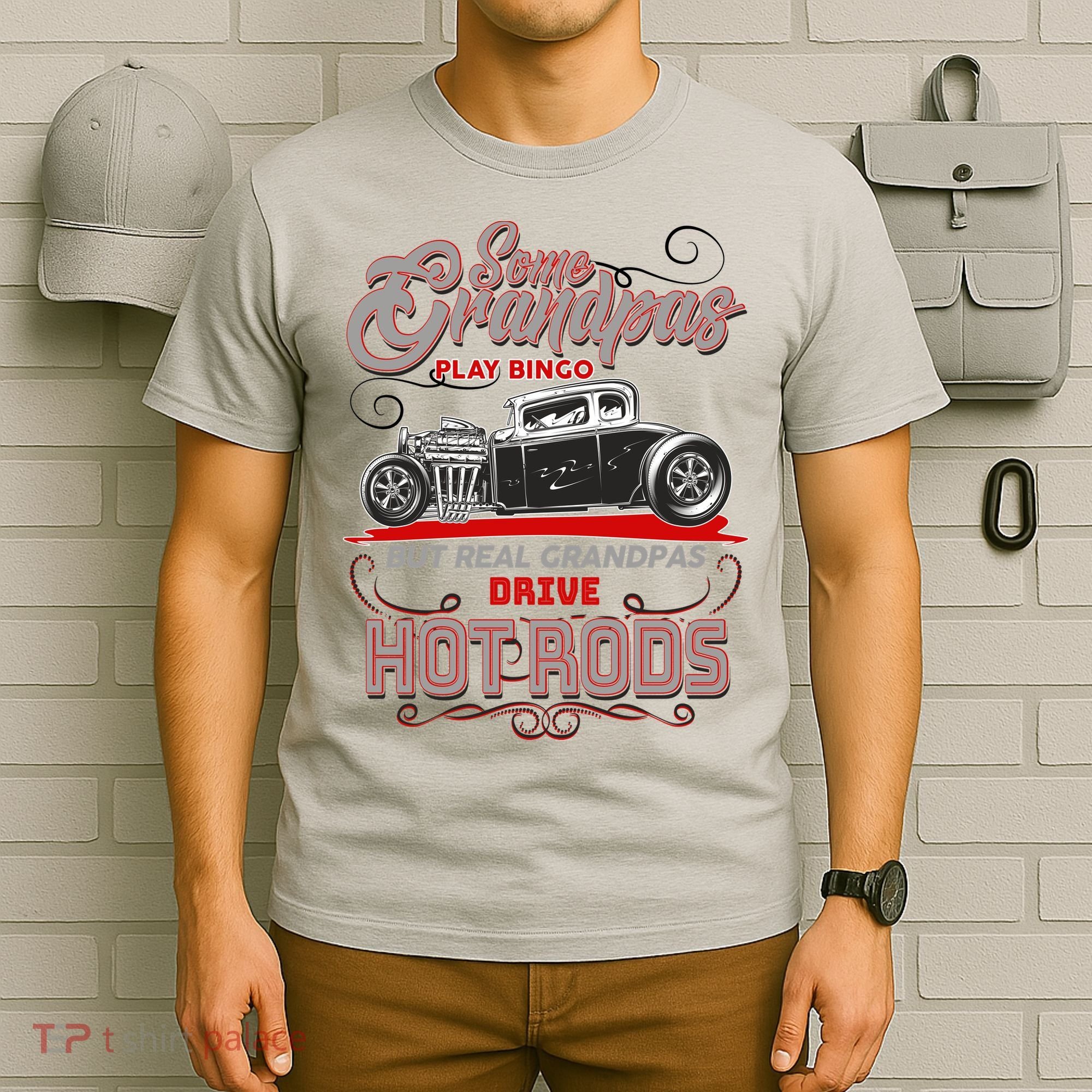 Cool Real Grandpas Drive Hot Rods T-Shirt