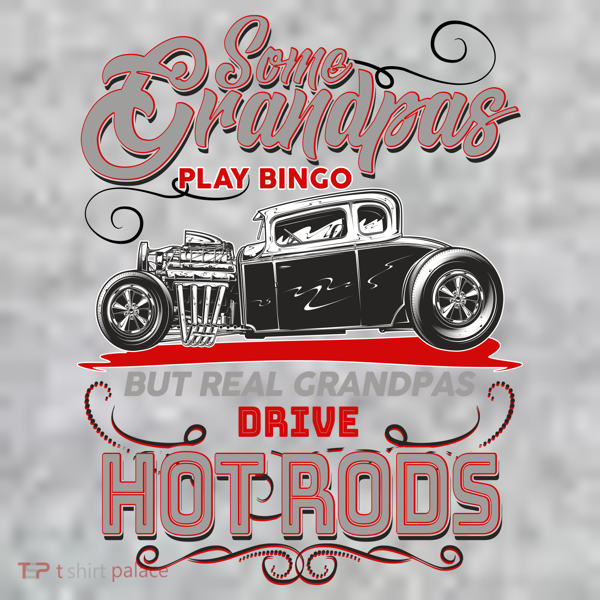 Cool Real Grandpas Drive Hot Rods T-Shirt