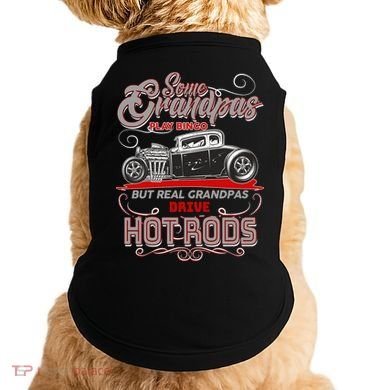 Cool Real Grandpas Drive Hot Rods Doggie Tank