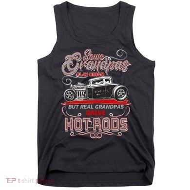 Cool Real Grandpas Drive Hot Rods Tank Top