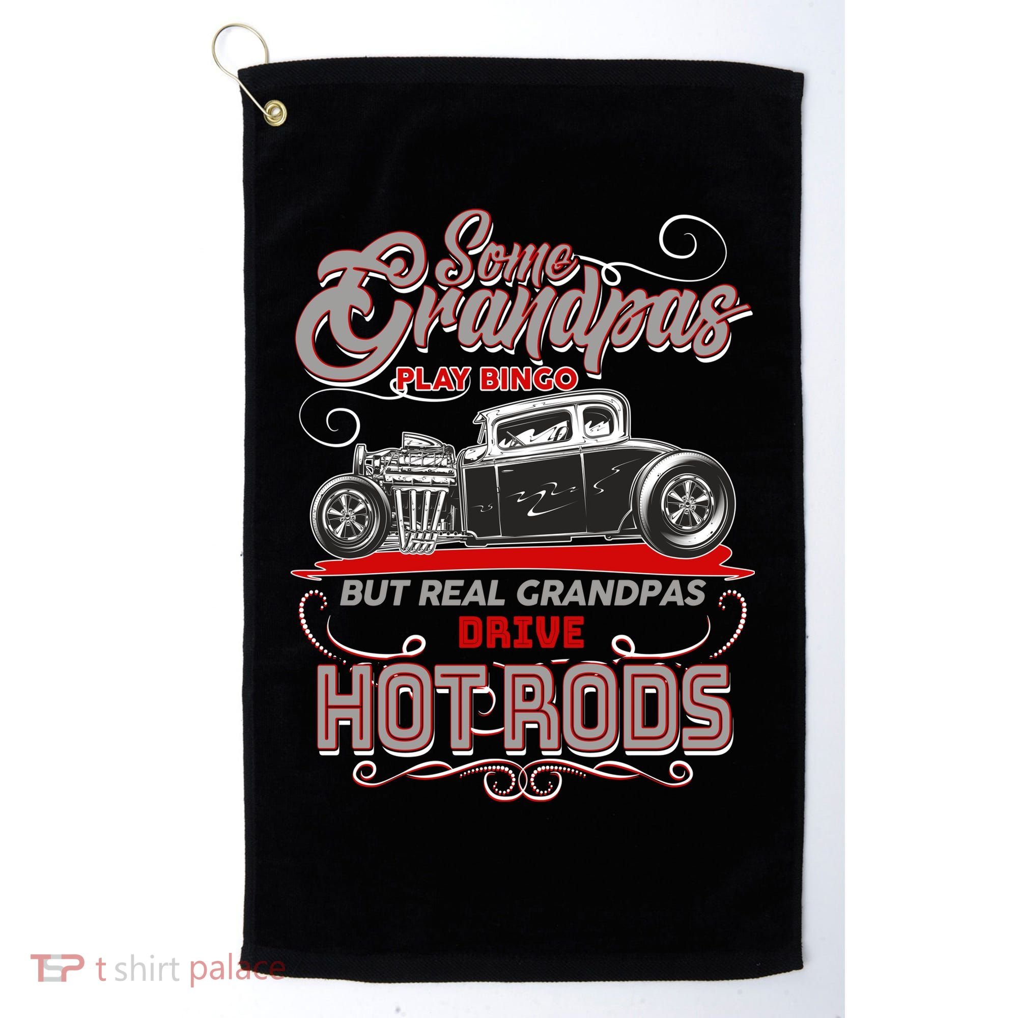 Cool Real Grandpas Drive Hot Rods Golf Towel