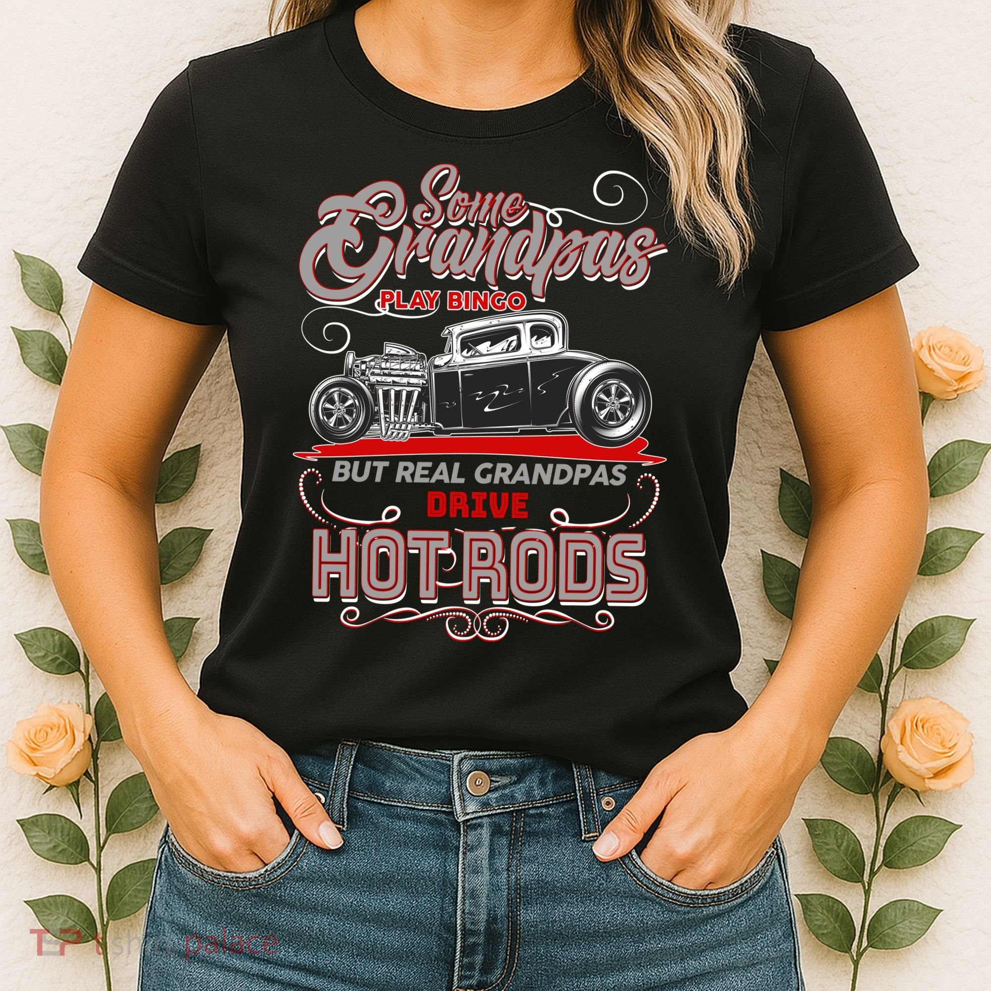 Cool Real Grandpas Drive Hot Rods Women's T-Shirt
