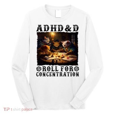 Cats Rpg Gamer Roll For Concentration Funny Quote Apparel Long Sleeve Shirt