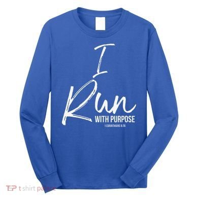 Christian Running Gift For Runners I Run With Purpose Long Sleeve Shirt