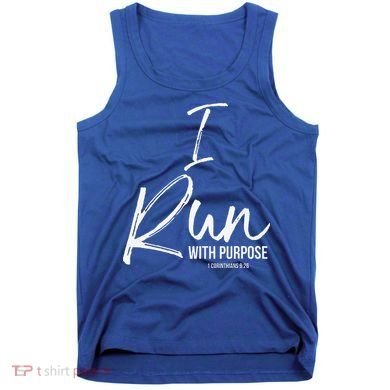 Christian Running Gift For Runners I Run With Purpose Tank Top