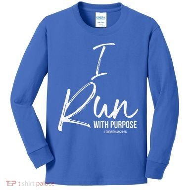 Christian Running Gift For Runners I Run With Purpose Kids Long Sleeve Shirt
