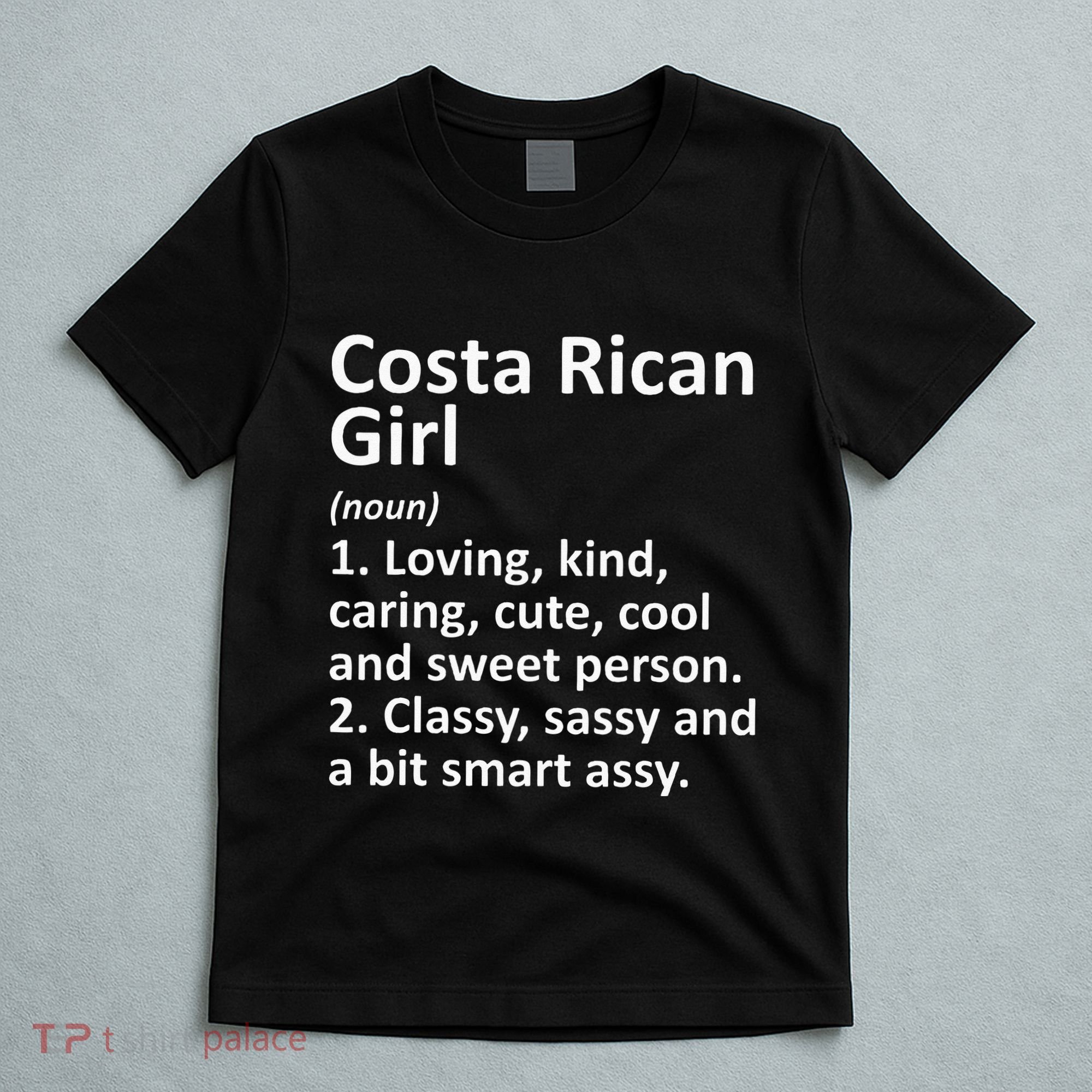 COSTA RICAN GIRL COSTA RICA Gift Funny Country Roots Descent T-Shirt