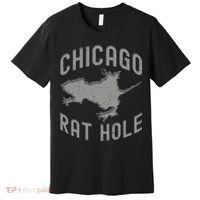 Chicago Rat Hole Hilarious Souvenir From Chicago Funny Premium T-Shirt thumb 0