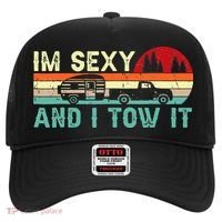 Camping RV Im Sexy And I Tow It RV Camper Hat thumb 0