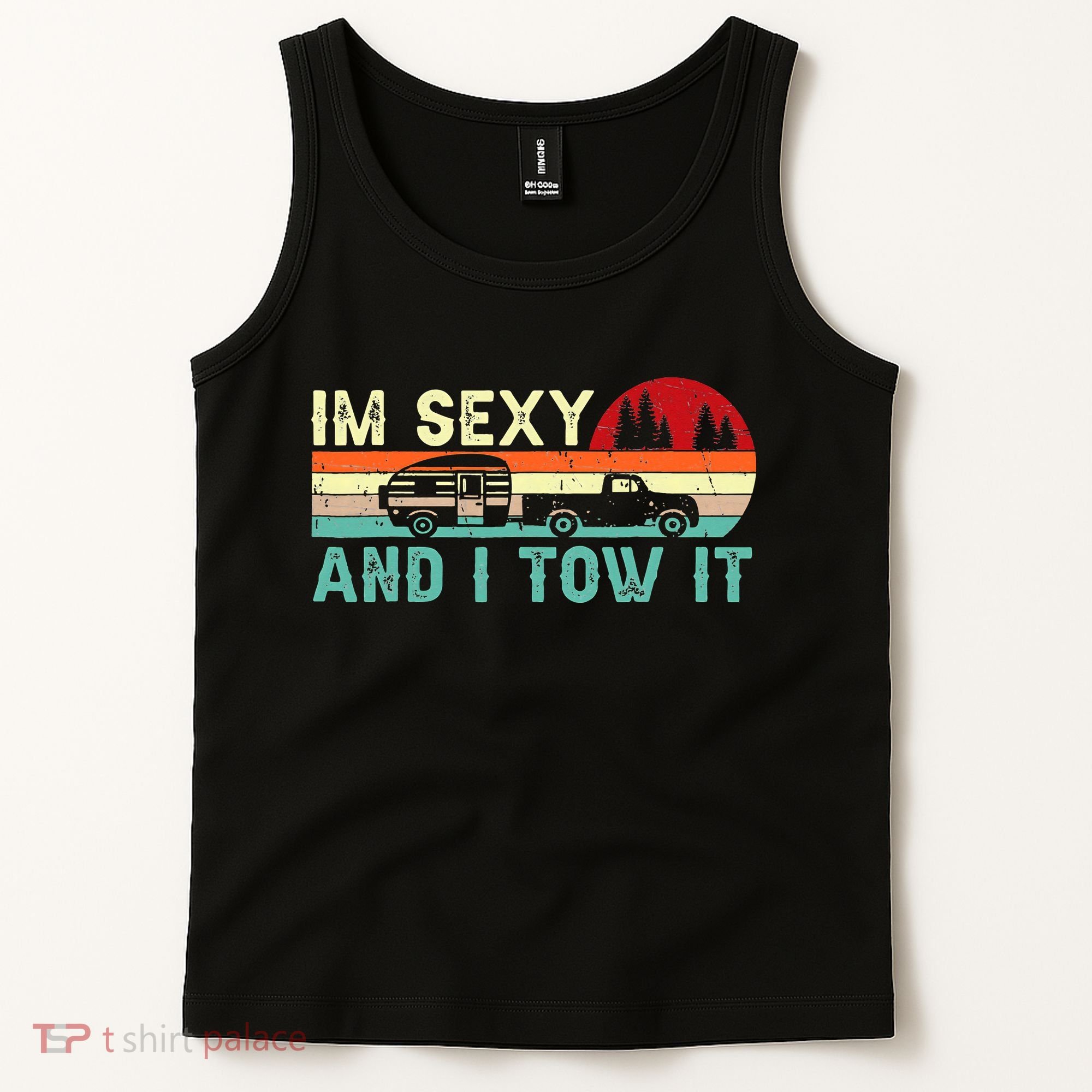 Camping RV Im Sexy And I Tow It RV Camper Tank Top