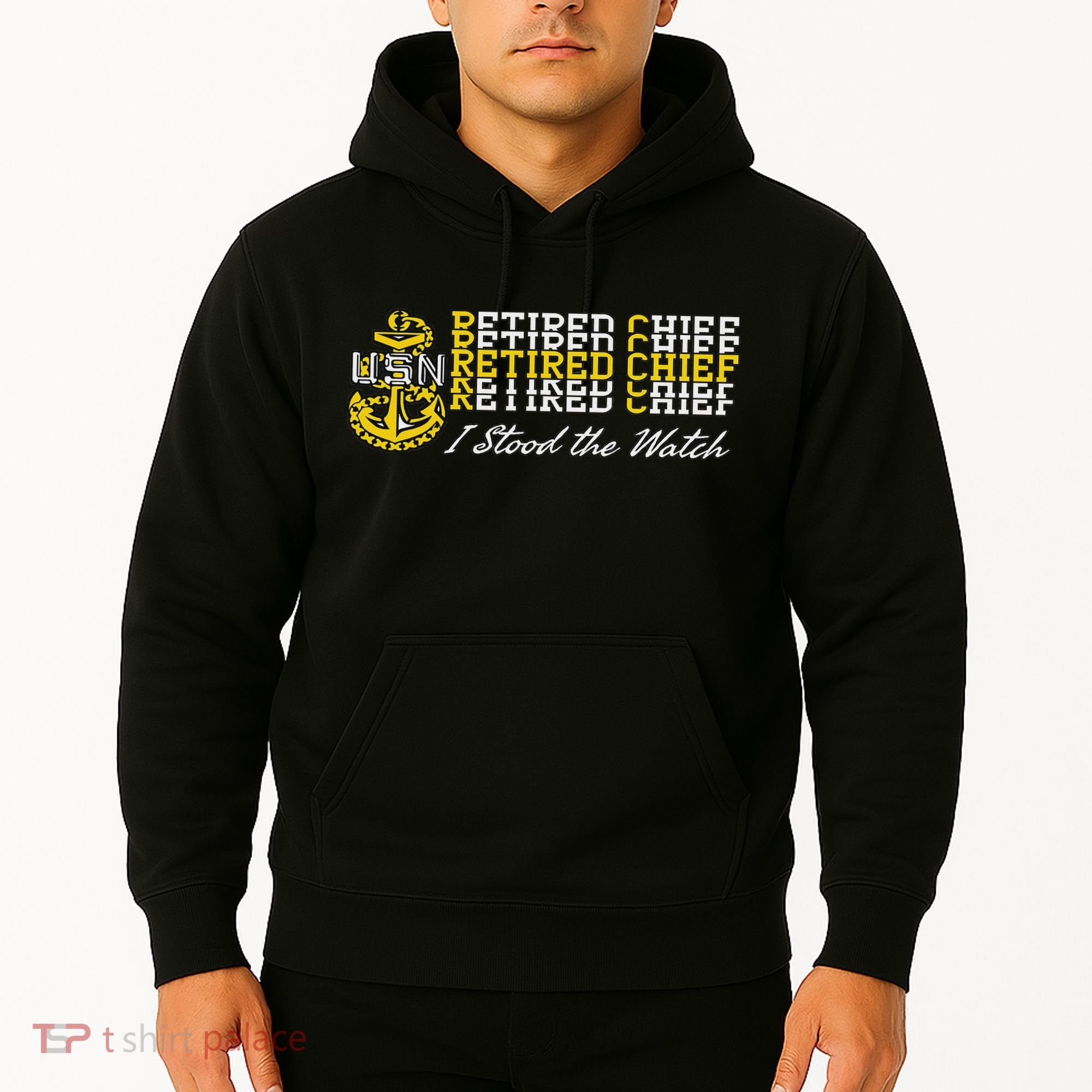 Chief Retired I Stood The Watch Hoodie