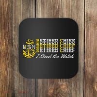 Chief Retired I Stood The Watch Coaster thumb 0