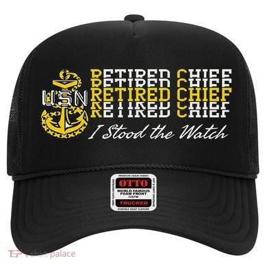 Chief Retired I Stood The Watch Hat