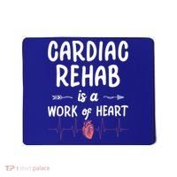 Cardiac Rehab Is A Work Of Heart Meaningful Gift Mousepad thumb 0
