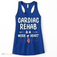 Cardiac Rehab Is A Work Of Heart Meaningful Gift Women's Tank Top thumb 0