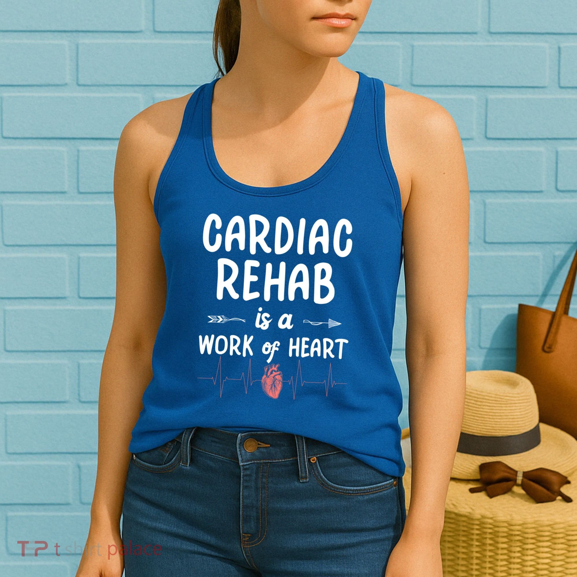 Cardiac Rehab Is A Work Of Heart Meaningful Gift Women's Tank Top