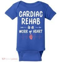Cardiac Rehab Is A Work Of Heart Meaningful Gift Baby Bodysuit thumb 0