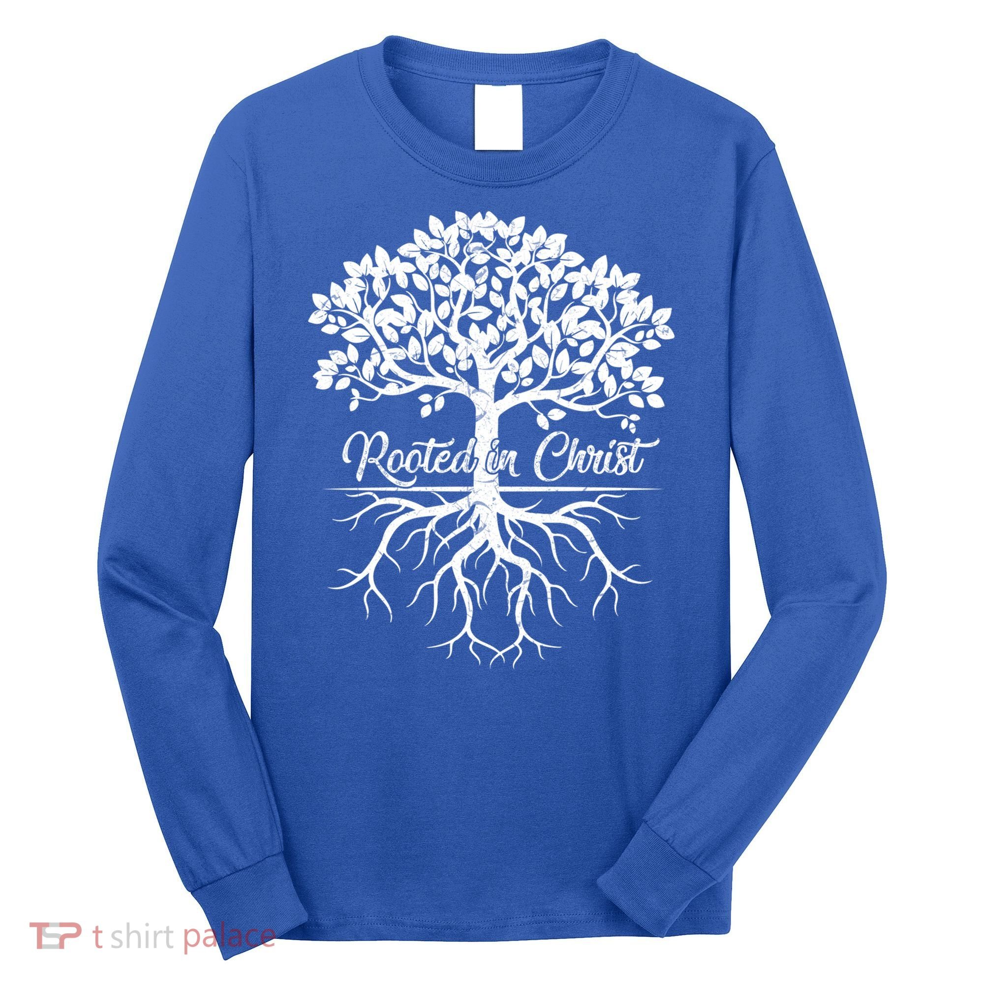 Cool Rooted In Chriscute Gift Christian Faith Gift Bible Verse Funny Gift Long Sleeve Shirt