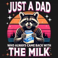 Cute Raccoon Just A Dad Who Always Came Back With The Milk Sweatshirt thumb 3
