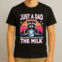 Cute Raccoon Just A Dad Who Always Came Back With The Milk T-Shirt thumb 3