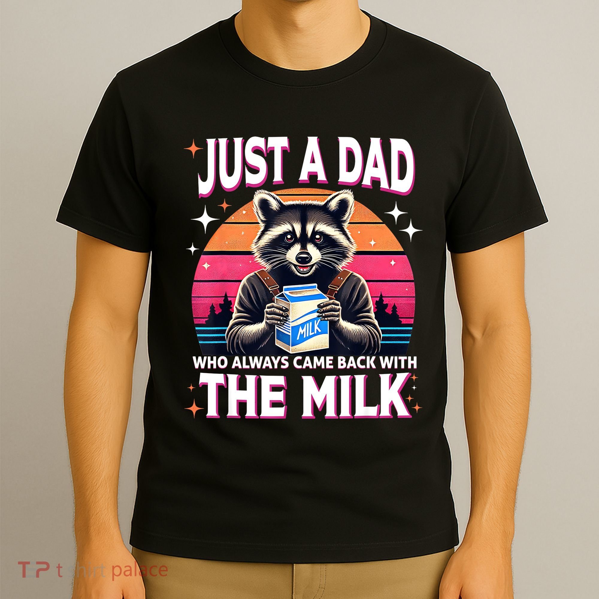 Cute Raccoon Just A Dad Who Always Came Back With The Milk T-Shirt