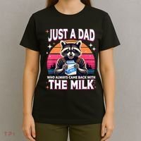 Cute Raccoon Just A Dad Who Always Came Back With The Milk T-Shirt thumb 4