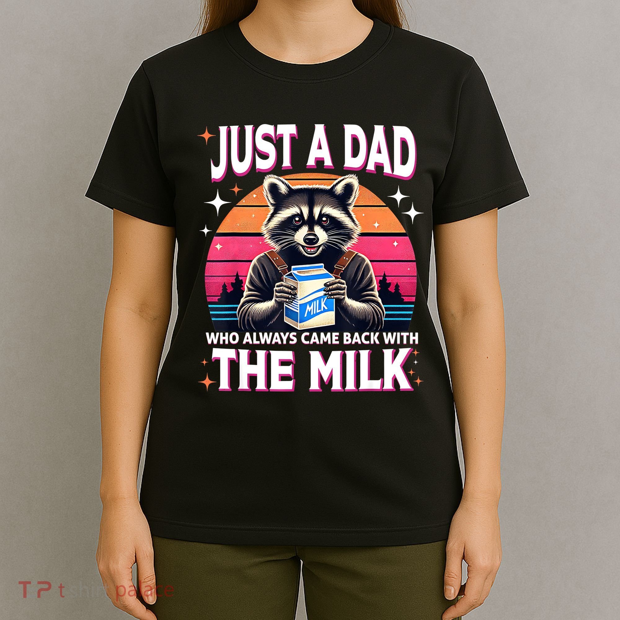 Cute Raccoon Just A Dad Who Always Came Back With The Milk T-Shirt