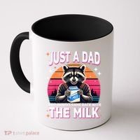 Cute Raccoon Just A Dad Who Always Came Back With The Milk Coffee Mug thumb 0