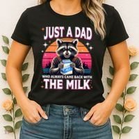 Cute Raccoon Just A Dad Who Always Came Back With The Milk Women's T-Shirt thumb 2