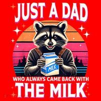 Cute Raccoon Just A Dad Who Always Came Back With The Milk Santa Hat thumb 1