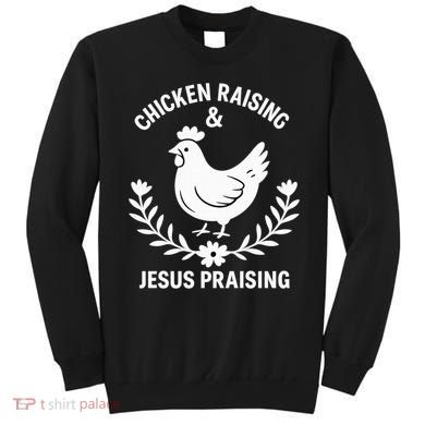 Chicken Raising & Jesus Praising Sweatshirt