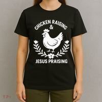 Chicken Raising & Jesus Praising T-Shirt thumb 4