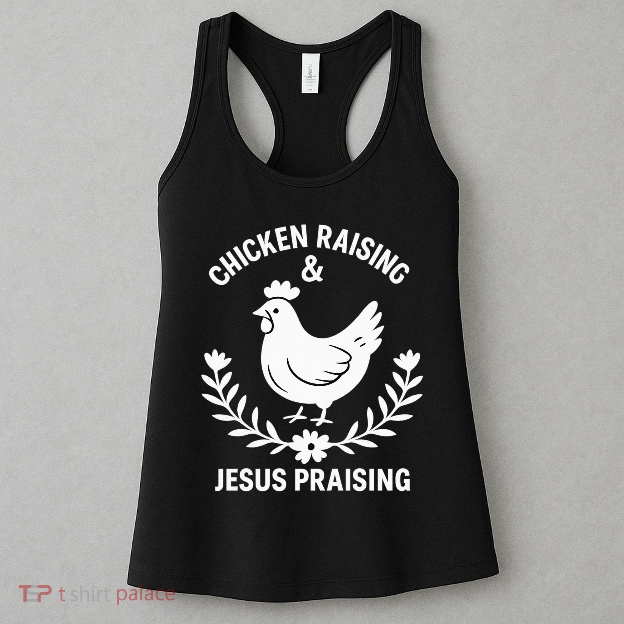 Chicken Raising & Jesus Praising Women's Tank Top