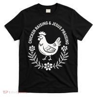 Chicken Raising & Jesus Praising T-Shirt thumb 0